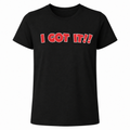 Ninth Inning Studio I Got It!! Women's Crew-neck Tee-Black-Solid Sleeves