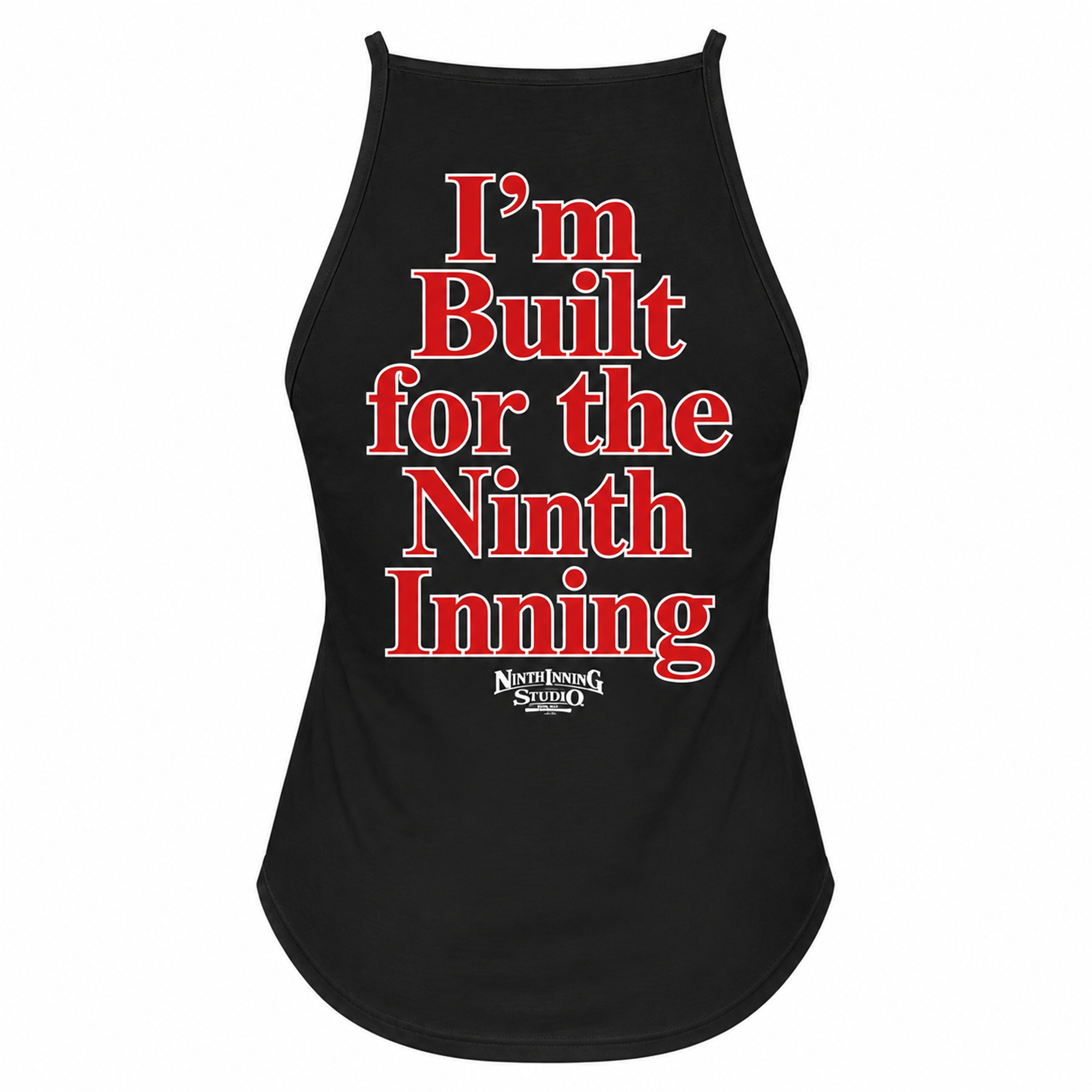 Ninth Inning Studio I'm Built for the Ninth Inning Attitude Tank Top