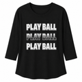 Ninth Inning Studio Play Ball Women's 1/2 Sleeve Tee